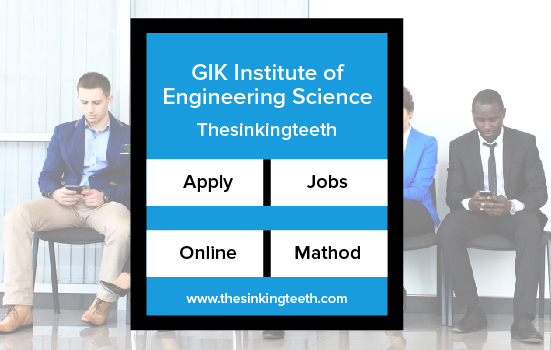 GIK Institute of Engineering Science & Technology Jobs 2024